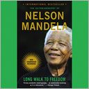 Long Walk to Freedom: The Autobiography of Nelson Mandela