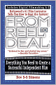 From Reel to Deal: Everything You Need to Create a Successful Independent Film