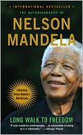 Long Walk to Freedom: The Autobiography of Nelson Mandela