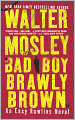 Bad Boy Brawly Brown (Easy Rawlins Series #7)