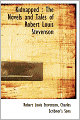 Kidnapped: The Novels and Tales of Robert Louis Stevenson