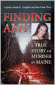 Finding Amy: A True Story of Murder in Maine