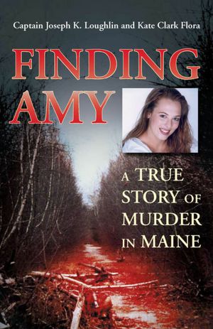 Finding Amy: A True Story of Murder in Maine