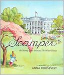 Scamper: The Bunny Who went to the White House