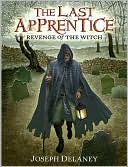 Revenge of the Witch (Last Apprentice Series #1)