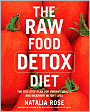 Raw Food Detox Diet: The Five-Step Plan for Vibrant Health and Maximum Weight Loss