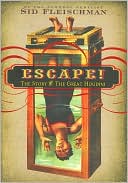 Escape!: The Story of the Great Houdini