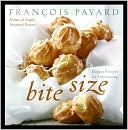 Bite Size by Francois Payard: Book Cover