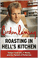 Roasting in Hell's Kitchen: Temper Tantrums, F-Words, and the Pursuit of Perfection