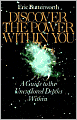 Discover the Power Within You: A Guide to the Unexplored Depths Within