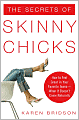 The Secrets of Skinny Chicks