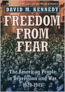 Freedom from Fear: The American People in Depression and War, 1929-1945
