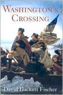 Washington's Crossing (Pivotal Moments in American History Series) by David Hackett Fischer: Book Cover