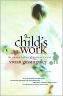 A Child's Work: The Importance of Fantasy Play
