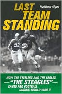 Last Team Standing: How the Steelers and the Eagles - The 