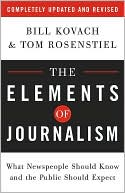 The Elements of Journalism: What Newspeople Should Know and the Public Should Expect