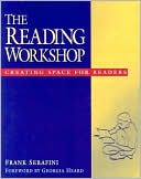 The Reading Workshop: Creating Space for Readers