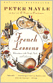 French Lessons: Adventures with Knife, Fork, and Corkscrew