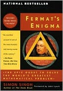 Fermat's Enigma: The Epic Quest to Solve the World's Greatest Mathematical Problem