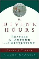 The Divine Hours: Prayers for Summertime