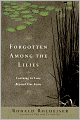 Forgotten Among the Lilies: Learning to Love Beyond Our Fears