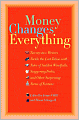 Money Changes Everything: Twenty-Two Writers Tackle the Last Taboo with Tales of Sudden Windfalls, Staggering Debts, and Other Surprising Turns of Fortune