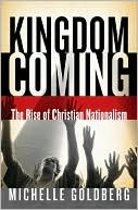 Kingdom Coming: The Rise of Christian Nationalism
