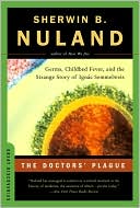 Doctors' Plague: Germs, Childbed Fever, and the Strange Story of Ignac Semmelweis (Great Discoveries Series)