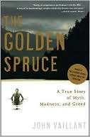 The Golden Spruce: A True Story of Myth, Madness, and Greed