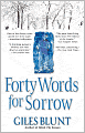 Forty Words for Sorrow