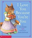 I Love You Because You're You