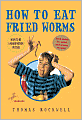How to Eat Fried Worms
