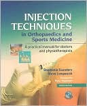 Injection Techniques in Orthopaedics and Sports Medicine with CD-ROM: A Practical Manual for Doctors and Physiotherapists