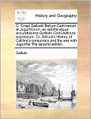 C. Crispi Sallustii Bellum Catilinarium et Jugurthinum, ex optima atque accuratissima Gottlieb Cortii editione expressum. Or, Sallust's History of Catiline's conspiracy and the war with Jugurtha The second edition.