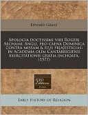 Apologia doctissimi viri Rogeri Aschami, Angli, pro caena Dominica contra missam & eius pr[a]estigias: in Academia olim Cantabrigiensi exercitationis gratia inchoata. (1577)