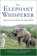 The Elephant Whisperer: My Life with the Herd in the African Wild