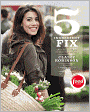 5 Ingredient Fix: Easy, Elegant, and Irresistible Recipes