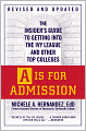 A Is for Admission: The Insider's Guide to Getting into the Ivy League and Other Top Colleges