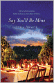 Say You'll Be Mine