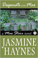 Desperate to the Max: Max Starr Book 3