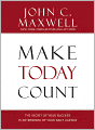 Make Today Count: The Secret of Your Success Is Determined by Your Daily Agenda