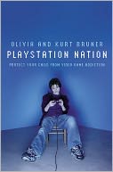Playstation Nation: Protect Your Child from Video Game Addiction
