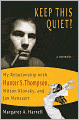 Keep This Quiet! My Relationship with Hunter S. Thompson, Milton Klonsky, and Jan Mensaert