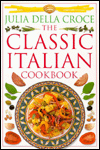 The Classic Italian Cookbook