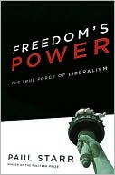 Freedom's Power: The True Force of Liberalism