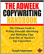 The Adweek Copywriting Handbook: The Ultimate Guide to Writing Powerful Advertising and Marketing Copy from One of America's Top Copywriters