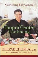 Chopra Center Cookbook: Nourishing Body and Soul