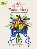 Ribbon Embroidery: With 178 Iron-on Transfers