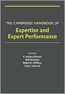 The Cambridge Handbook of Expertise and Expert Performance