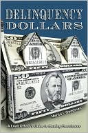 Delinquency Dollars: A Loan Officer's Guide to Beating Foreclosure